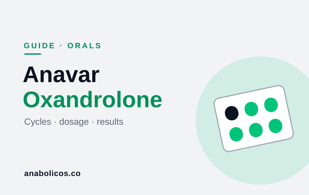 Anavar (Oxandrolone) Guide: Cycles, Dosage & Results