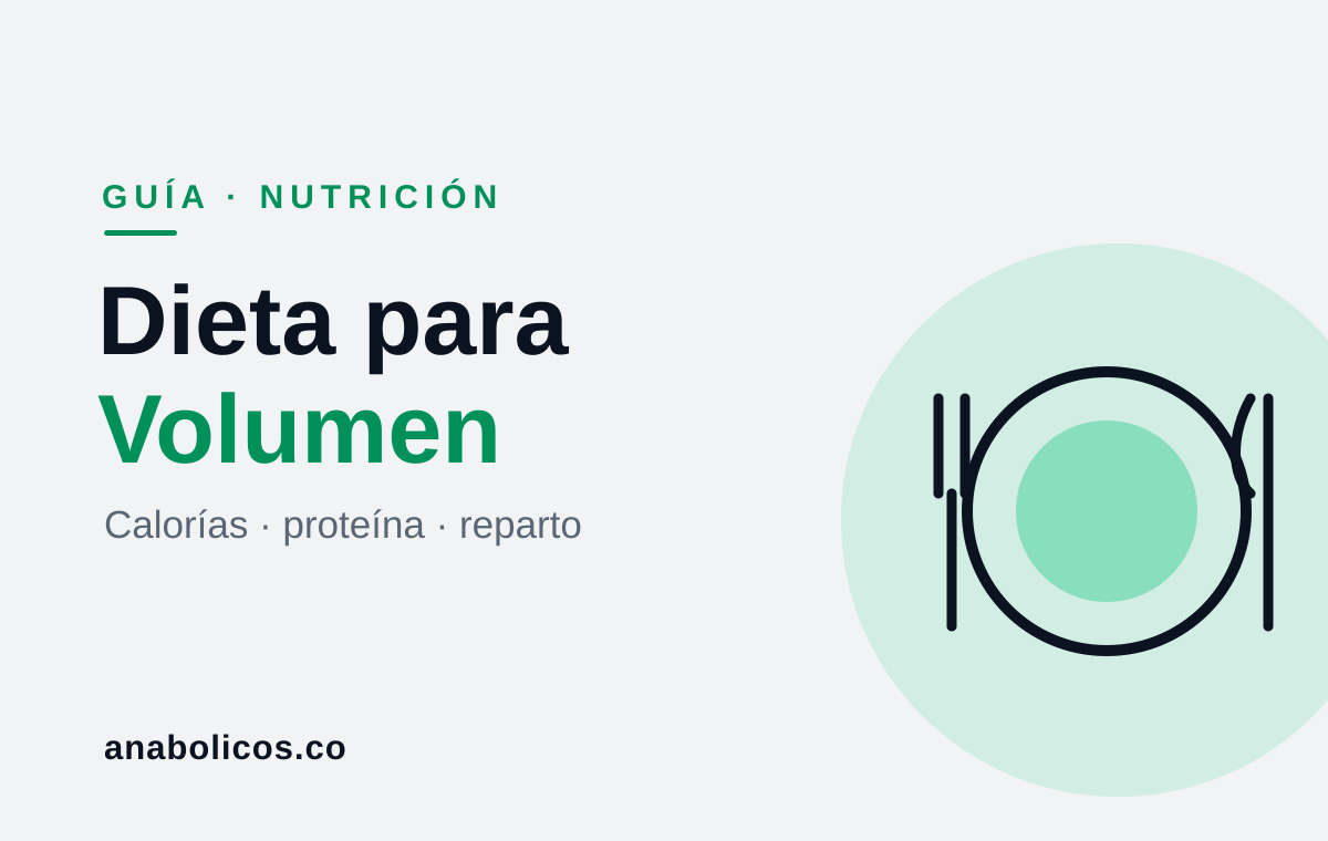 Dieta para Volumen con Anabólicos: Guía Completa