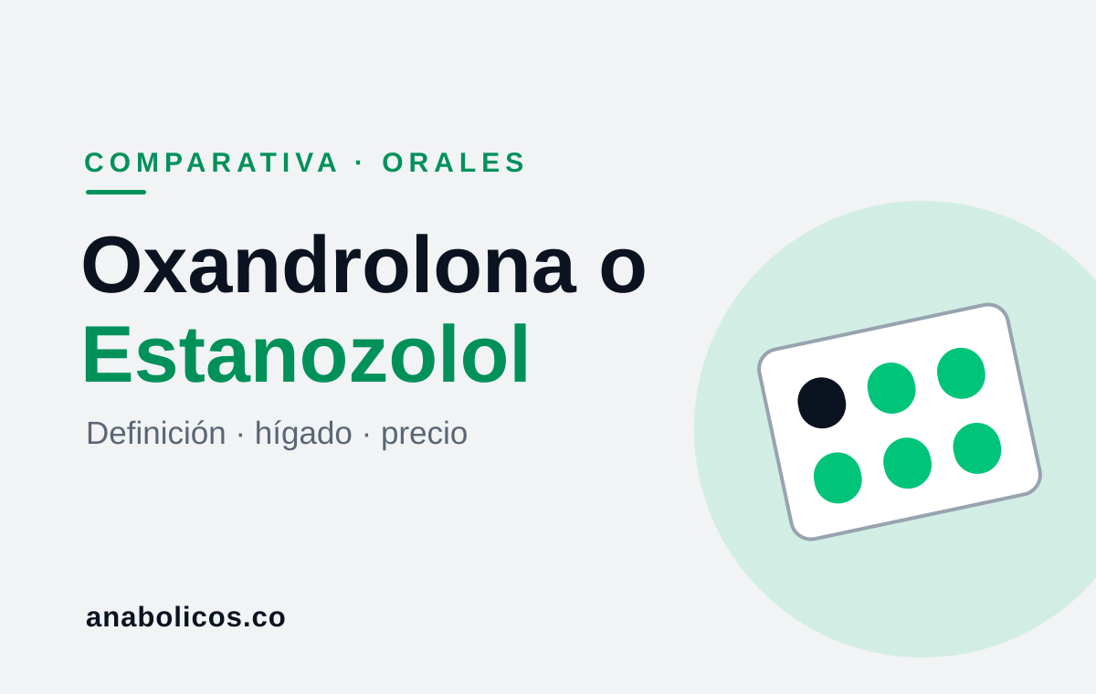 Oxandrolona o Estanozolol: Cuál Elegir para Definir